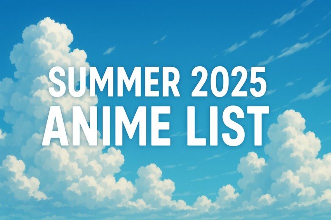 Summer 2025 Anime