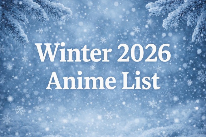 Winter 2026 Anime List