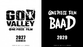 Two New ONE PIECE Movies Announced: ONE PIECE FILM GOD VALLEY for Summer 2027 and ONE PIECE FILM BAAD for 2029