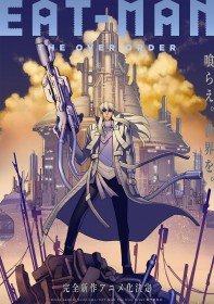 EAT-MAN The Over Order Announced, First New Anime in 28 Years With Masashi Ebara Returning as Bolt Crank